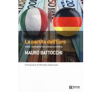 La partita dell'euro: Italia-Germania tra cronaca e storia - 2022