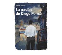 La pasión de Diego Ponzán: Las aventuras de un superdotado