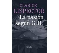 La pasión según G. H. [Lingua spagnola]