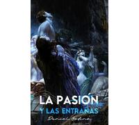 La pasión y las entrañas