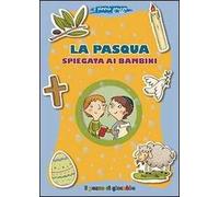 La Pasqua spiegata ai bambini. Il piccolo gregge