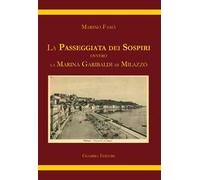 La passeggiata dei sospiri. Ovvero la Marina Garibaldi di Milazzo