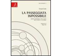 La passeggiata impossibile. Martin Heidegger e Paul Celan tra il niente e la poesia