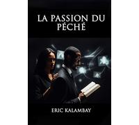 LA PASSION DU PÉCHÉ