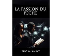 LA PASSION DU PÉCHÉ