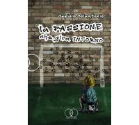 LA PASSIONE CHE GIRA INTORNO