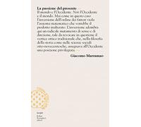 La passione del presente. Breve lessico della modernità-mondo
