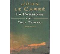 La passione del suo tempo
