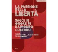 La passione della libertà. Saggi in onore di Raimondo Cubeddu