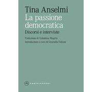 La passione democratica. Discorsi e interviste