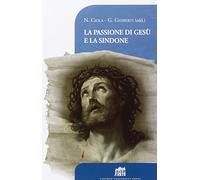 Libri Passione Di Gesu E La Sindone (La)