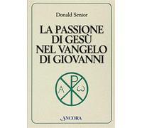 La passione di Gesù nel Vangelo di Giovanni