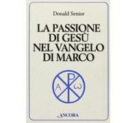 La passione di Gesù nel vangelo di Marco
