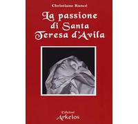 La passione di santa Teresa d'Avila