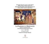La passione e il disincanto. Dossetti e «Cronache Sociali»: alle radici del movimento politico cristiano. Vol. 1: (1947-48)