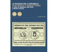 La passione per la Repubblica. Studi dedicati a Marina Tesoro