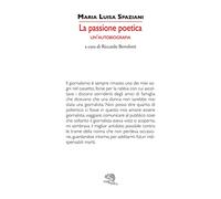 La passione poetica. Un'autobiografia