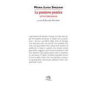 La passione poetica. Un'autobiografia