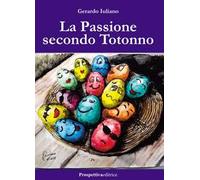 La Passione secondo Totonno