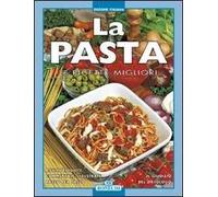 La pasta. Ediz. illustrata