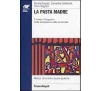 La pasta madre. Il teatro d'impresa nella formazione alla sicurezza