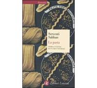 La pasta. Storia e cultura di un cibo universale