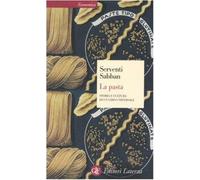 La pasta. Storia e cultura di un cibo universale - Serventi Silvano, Sabba...