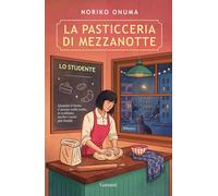 La pasticceria di mezzanotte. Lo studente [Paperback] [Oct 21, 2025] Onuma, Nori
