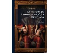 La Pastora De Lammermoor, Ã", La Desposada