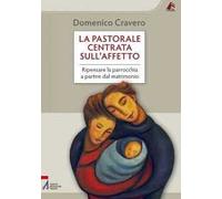 La pastorale centrata sull'affetto. Ripensare la parrocchia a partire dal matrimonio