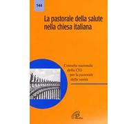 La pastorale della salute nella Chiesa italiana