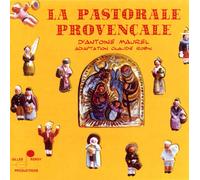La Pastorale Provençale d'Antoine MAUREL