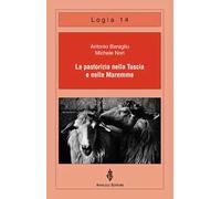 La pastorizia nella Tuscia e nelle Maremme