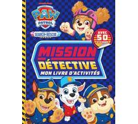 La Pat' Patrouille Mission Détective: Mon livre d'activités. Avec 50 stickers