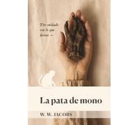 La pata de mono: Edición ilustrada con introducción y biografía del autor
