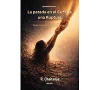 La patada en el Cu** de una Ruptura | Guía completa de supervivencia