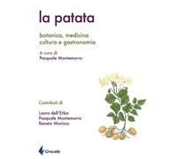 La patata. Botanica, medicina cultura e gastronomia - 2024 - Grec
