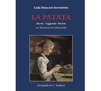 La patata. Storia, leggende, ricette
