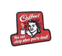 LA PATCHERIA Coffee! You Can Sleep When You're Dead