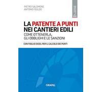 La patente a punti nei cantieri edili. Come ottenerla, gli obblighi e le sanzioni. Con foglio Excel per il calcolo dei punti