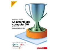 La patente del computer 5.0 per Windows 7 e Office 2007. Con CD-ROM