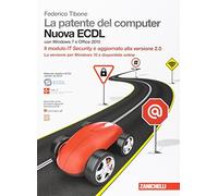 La patente del computer. Nuova ECDL. Versione per Windows 10 e Office 2016. Syllabus 6.0. Con Contenuto digitale (fornito elettronicamente)