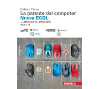 La patente del computer. Nuova ECDL. Versione per Windows 10 e Office 2016. Syllabus 6.0. Con e-book