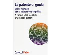 La patente di guida. Breve manuale per la valutazione cognitiva