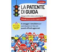 La patente di guida. Categorie A e B e relative sottocategorie. Con software di simulazione