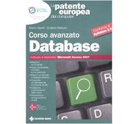 La patente europea del computer. Corso avanzato: database. Microsoft Access 2007
