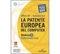 La patente europea del computer. Office XP-Sillabus 5.0. Modulo 3. Elaborazione testi