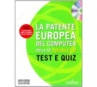 La patente europea del computer. Office XP, Syllabus 5.0. Test e Quiz. Con CD-ROM