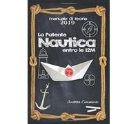 La Patente Nautica 2019 Come Superare l’esame, in Capitaneria e in Motorizzazion
