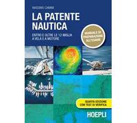 La patente nautica. Entro e oltre le 12 miglia a vela e a motore
